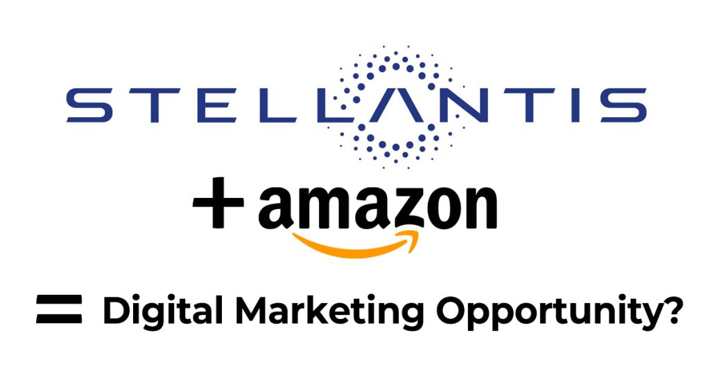 Stellantis + Amazon = Digital Marketing Opportunity?