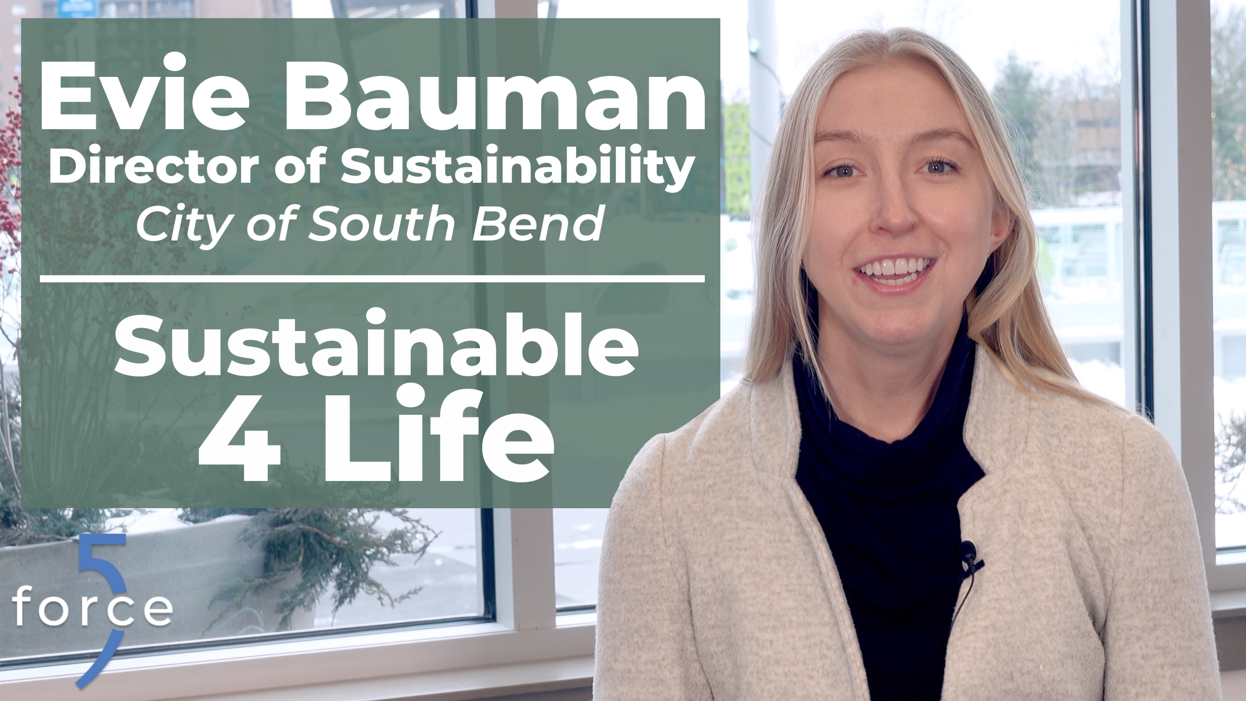 Featured image for “City of South Bend: Sustainable 4 Life”